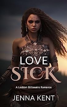 Love Sick: A Lesbian Billionaire Romance