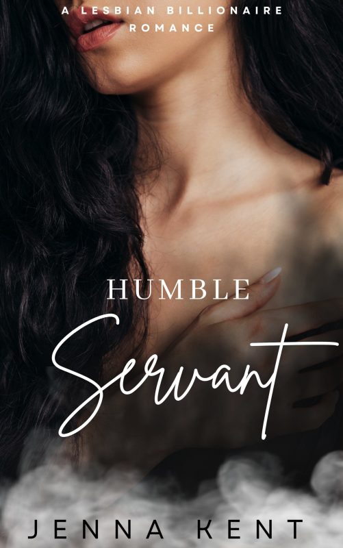 Humble Servant: A Lesbian Billionaire Romance