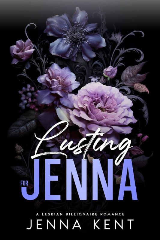 Lusting For Jenna: A Lesbian Billionaire Romance