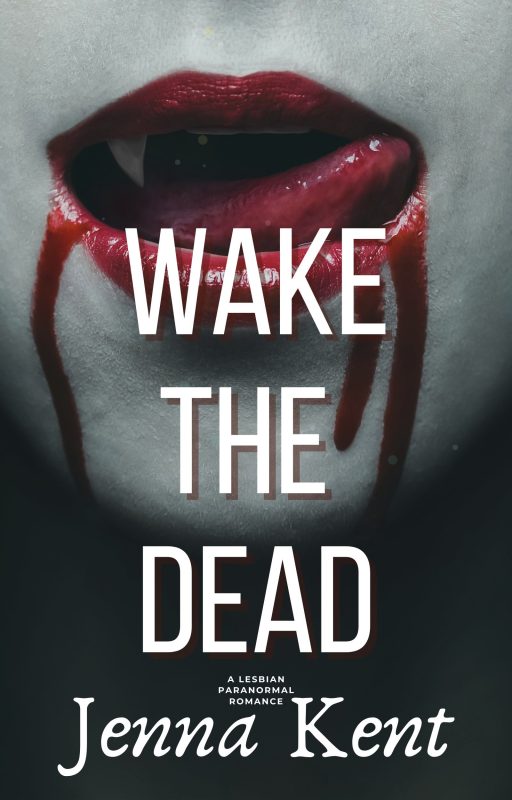 Wake The Dead: A Lesbian Paranormal Romance